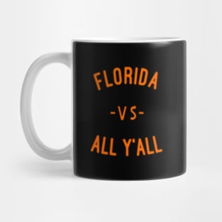 Florida Vs All Yall Re Gator State Mug